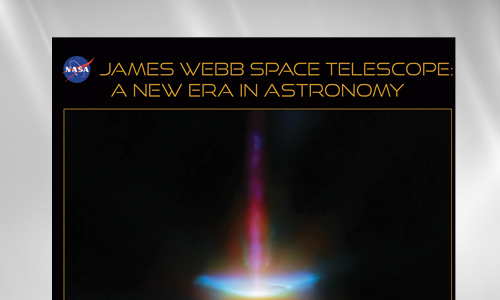 Poster with the NASA logo and the title "JAMES WEBB SPACE TELESCOPE: A NEW ERA IN ASTRONOMY," featuring a vibrant space image of a luminous celestial object taken by the James Webb Space Telescope.
