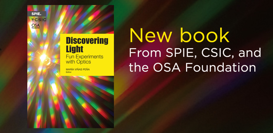 Cover image of Discovering Light, a co-publishing effort from SPIE, CSIC, and the OSA Foundation.